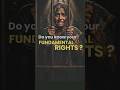 Do you know your fundamental right...?
