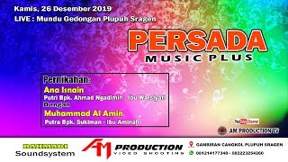 Live Streaming PERSADA Music Plus // RAHMADI Soundsystem //AM PRODUCTION//26.12.2019