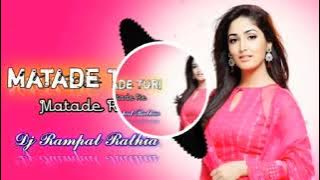 Matade Turi Matade Re Cg Rmx Dj Rampal Rathia 2022 Song