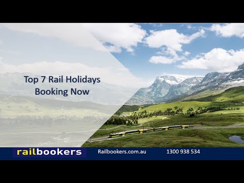 Top 7 Rail Holidays Booking Now with Railbookers