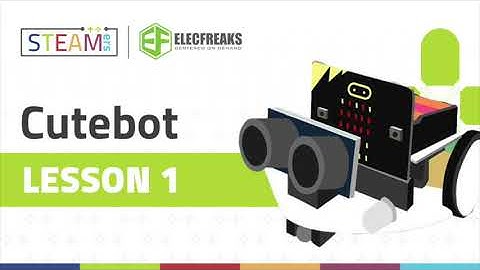 ELECFREAKS | Smart Cutebot | الدرس الاول