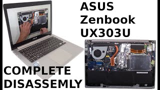 ASUS Zenbook UX303U Complete Take Apart How to complete disassemble teardown