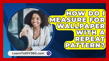 How Do I Measure for Wallpaper With a Repeat Pattern? - LearnToDIY360.com