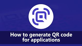 How to generate QR code for applications