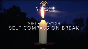 Mini Meditation - Self Compassion Break