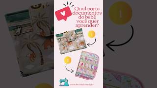 Porta documentos do bebê ⚠️ Qual você prefere? ⚠️ #costuracriativa #passoapasso
