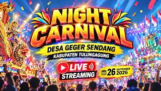 LIVE KARNAVAL DESA GEGER SENDANG TULUNGAGUNG HARI INI