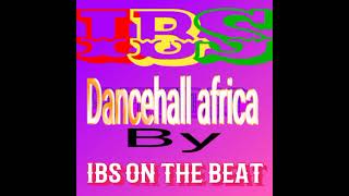 dancehall africa New instrumental 🇬🇳 by IBS ON THE BEAT