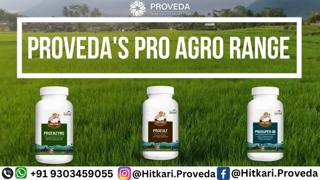 PROVEDA’S PRO AGRO RANGE - PROVEDA INDIA MKT. PVT. LTD.