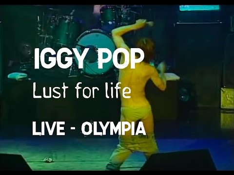 Iggy Pop - Lust for life (Olympia)