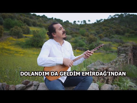 Dolandım Geldim Emirdağ'ından - İsmail Çakır