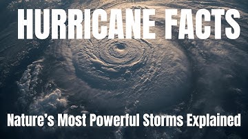 Hurricane Facts That Will Blow You Away | Science of Nature’s Most Powerful Storms