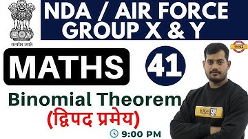 Class 41 | Air Force Group X,NDA,Navy AA/SSR/MR | Maths | By Vivek Rai Sir| Binomial Theorem