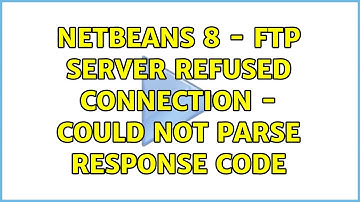NetBeans 8 - FTP server refused connection - Could not parse response code (2 Solutions!!)