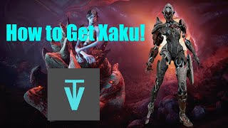 How to Get Xaku! - Warframe