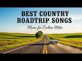 Best Country Roadtrip Songs – Music for Endless Miles