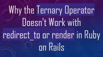Why the Ternary Operator Doesn