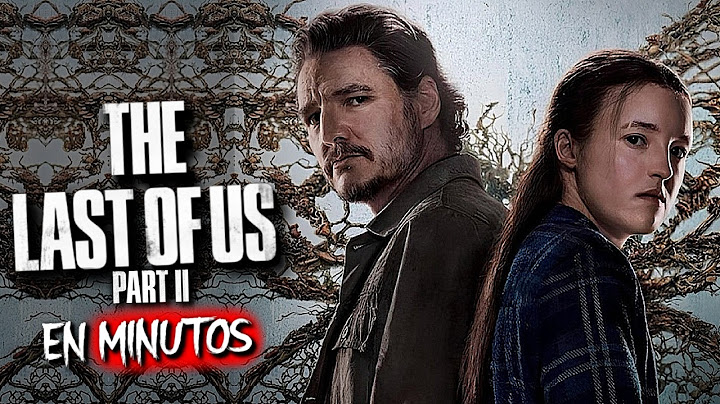 THE LAST OF US (Temporada 2) EN MINUTOS