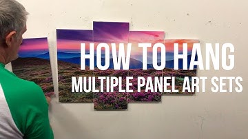 HOW TO HANG MULTIPLE PANEL ART SETS