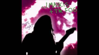 J Mascis + The Fog - Does the Kiss Fit