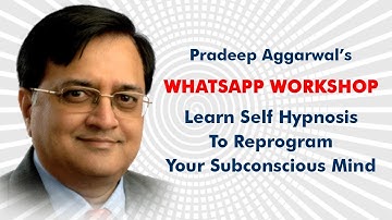WhatsApp Workshop On "Learn Self Hypnosis To  Reprogram Your Subconscious Mind"