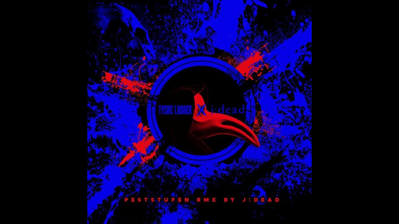 Tyske Ludder & J:Dead - Peststufen (J:Dead Remix)