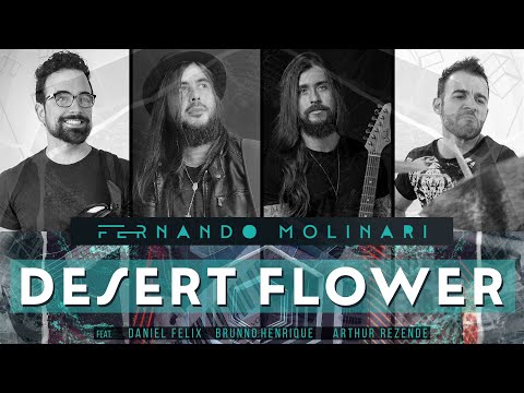 Fernando Molinari - "DESERT FLOWER" - feat. ARTHUR REZENDE, BRUNNO HENRIQUE & DANIEL FÉLIX