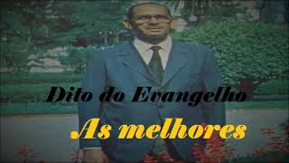 Dito do Evangelho AS melhores