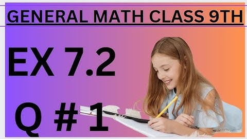 Class 9 Math: Solving Exercise 7.2, Question 1 | General Math for Arts Students.