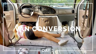 Day 3  - Ford Econoline - Budget Camper Van DIY Build