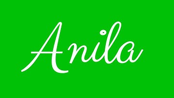 Learn how to Sign the Name Anila Stylishly in Cursive Writing