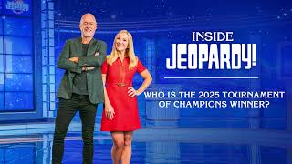 Who is the 2025 Tournament of Champions Winner? | Inside Jeopardy!
