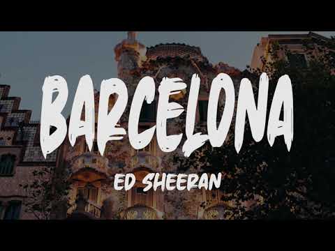 Download Ed Sheeran - Barcelona (Lyrics)