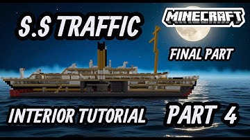 MINECRAFT S.S TRAFFIC INTERIOR TUTORIAL PART 4 ( FINAL PART )