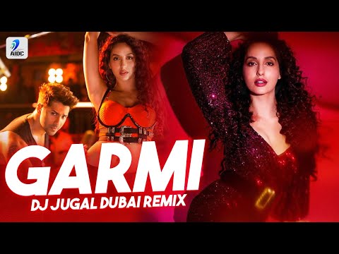 garmi-(remix)-|-dj-jugal-dubai-|-street-dancer-|-nora-fatehi-|-varun-dhawan-|-badshah-|-neha-kakkar
