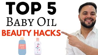 Top 5 Beauty Hacks of Baby Oil ||Beauty Benefits of Baby Oil