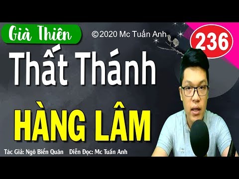 Già thiên tập 236 – THẤT THÁNH HÀNG LÂM - Truyện tiên hiệp Cực Hay do Mc Tuấn Anh diễn đọc