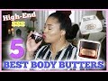 5 BEST BODY BUTTERS (HIGH END) | Plans for My Channel in 2019
