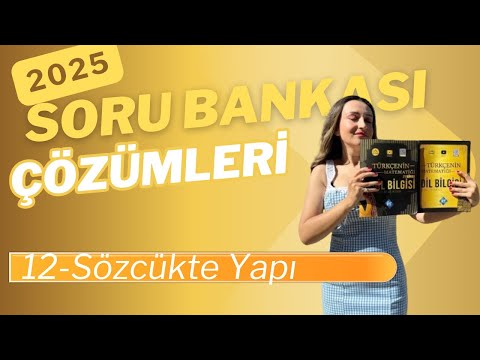 12) Sözcükte Yapı Soru Çözüm  / Dil Bilgisi Kitap Bitirme Kampı / 2024