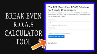 Break Even ROAS Calculator Tool for Shopify Dropshipper's Etc