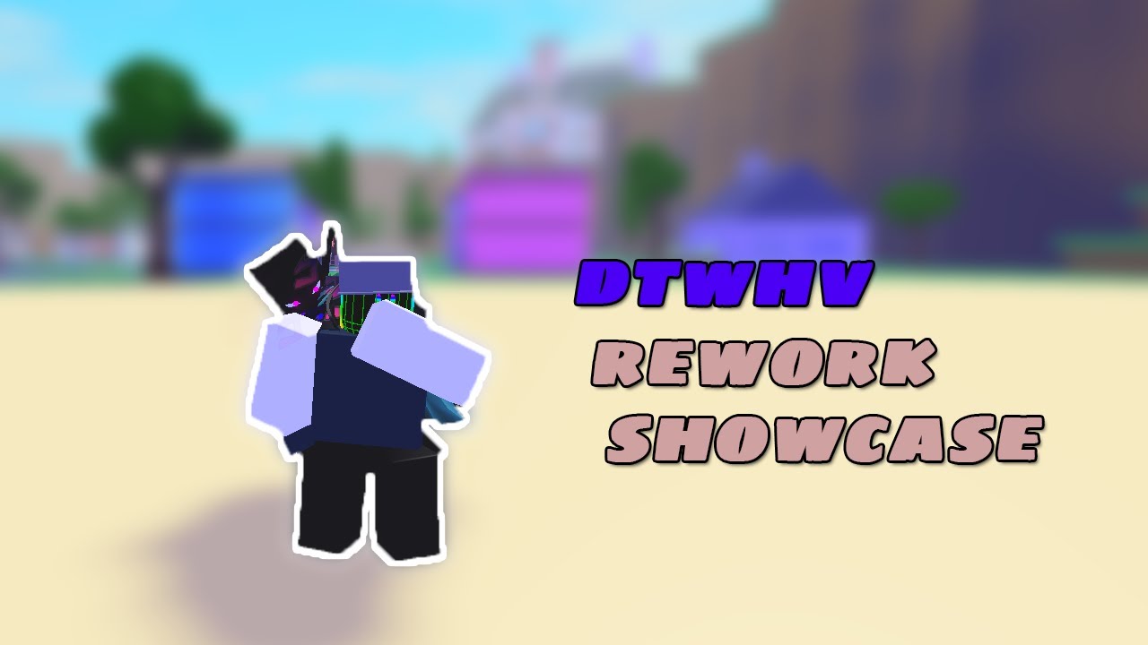 DTWHV Rework Showcase [A Universal Time] [Roblox] - YouTube