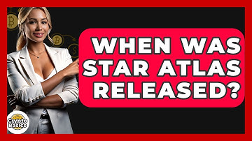 When Was Star Atlas Released? - CryptoBasics360.com