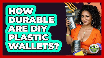 How Durable Are DIY Plastic Wallets? - The Upcycle Lab