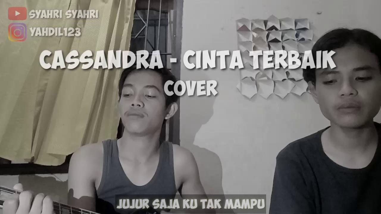 Cassandra - Cinta Terbaik ( Cover ) - YouTube