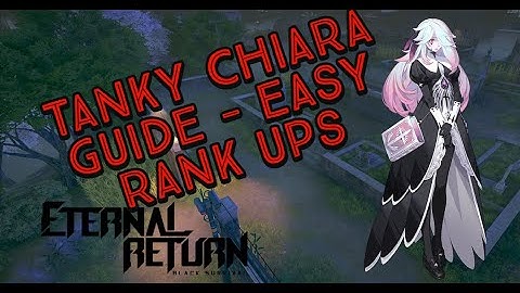 [Eternal Return] Chiara Tank build guide, easy rank ups!