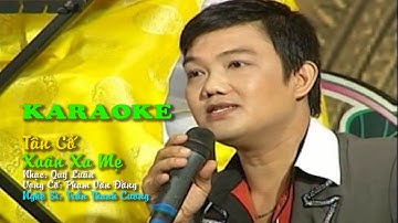 KARAOKE Tân Cổ XUÂN XA MẸ - DÂY KÉP - Trần Thanh Cường ( Lâm Duy Cường )