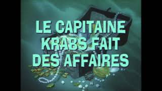 Bob léponge: Le capitaine Krabs fait des affaires Title Card
Title card for Bob léponge: Le capitaine Krabs fait des affaires. Bob léponge: Le capitaine Krabs fait des affaires Title Card