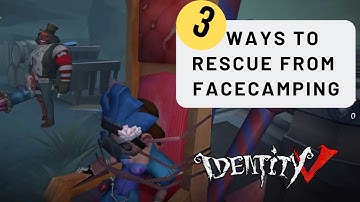 Identity V gameplay| How to save survivor from face-camping