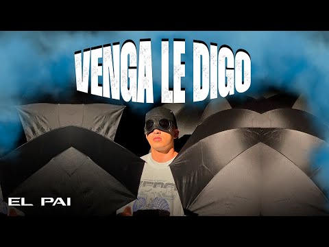 EL PAI - Venga le digo (Video Oficial)