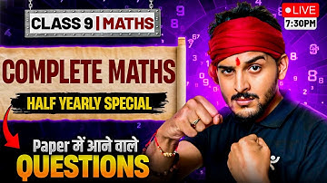 Class 9 Complete Maths | Half Yearly Special | Paper में आने वाले Questions explained by Pranav Sir